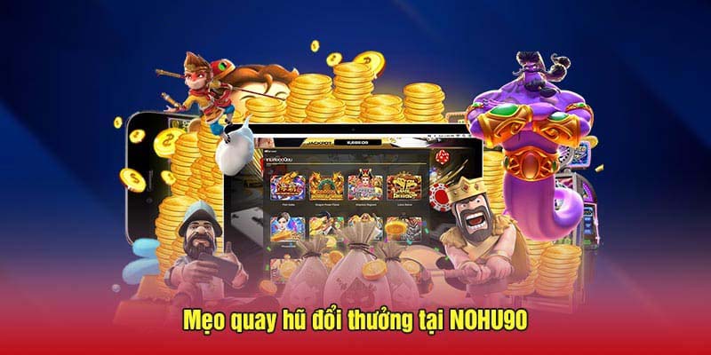 Nổ Hũ 90 - Giải mã sức hút và bí quyết chinh phục Jackpot 3 Mẹo chơi nổ hũ 90 dễ dàng thắng lợi tại Go88